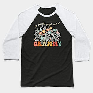 My Favorite People Call Me Grammy Mothers Day Baseball T-Shirt